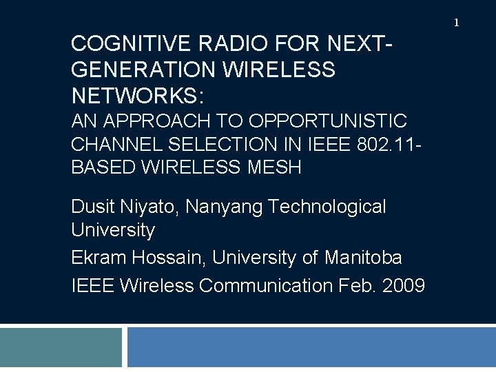 1 COGNITIVE RADIO FOR NEXTGENERATION WIRELESS NETWORKS AN