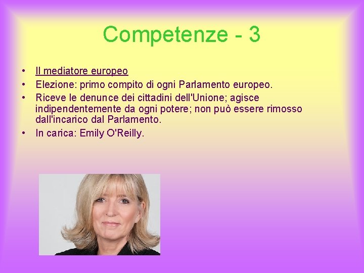Competenze - 3 • Il mediatore europeo • Elezione: primo compito di ogni Parlamento