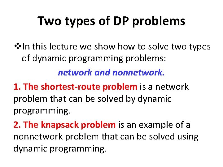 Two types of DP problems v. In this lecture we show to solve two