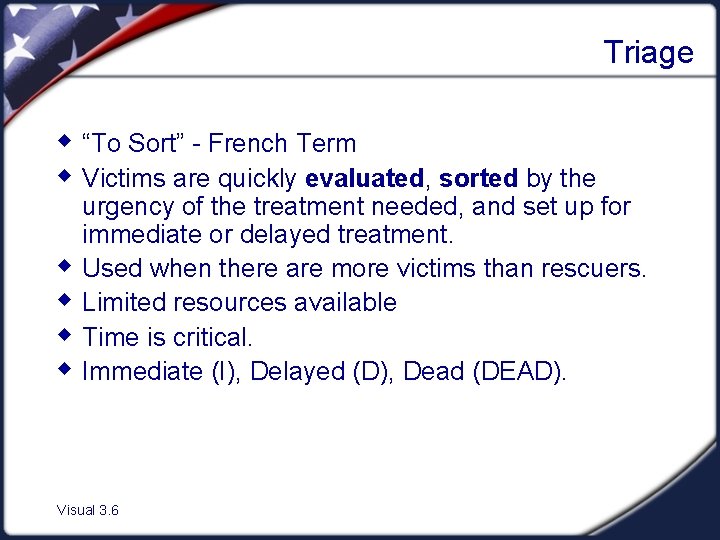 Triage w “To Sort” - French Term w Victims are quickly evaluated, sorted by