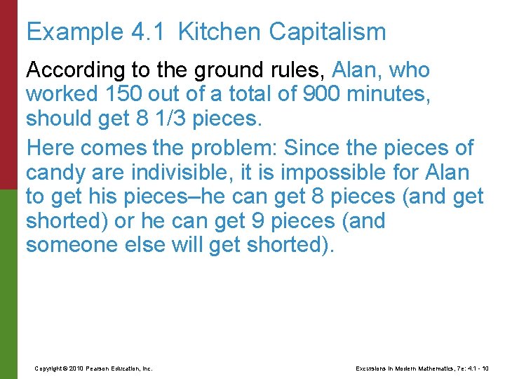 Example 4. 1 Kitchen Capitalism According to the ground rules, Alan, who worked 150