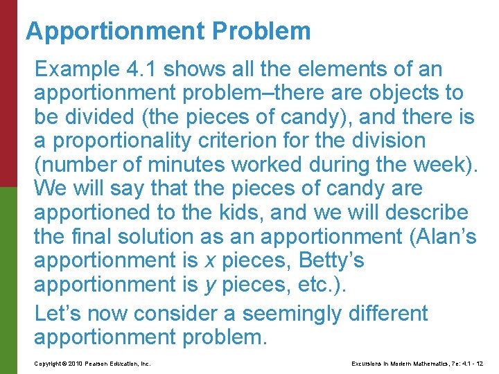 Apportionment Problem Example 4. 1 shows all the elements of an apportionment problem–there are