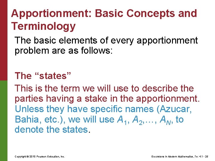 Apportionment: Basic Concepts and Terminology The basic elements of every apportionment problem are as