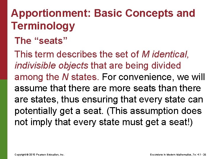Apportionment: Basic Concepts and Terminology The “seats” This term describes the set of M