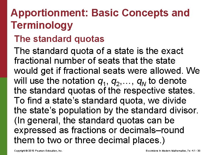 Apportionment: Basic Concepts and Terminology The standard quotas The standard quota of a state