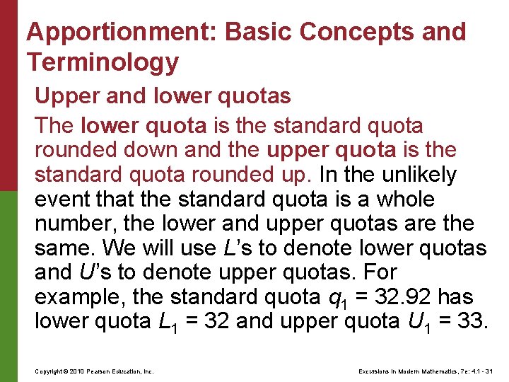 Apportionment: Basic Concepts and Terminology Upper and lower quotas The lower quota is the