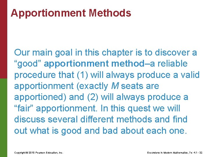 Apportionment Methods Our main goal in this chapter is to discover a “good” apportionment