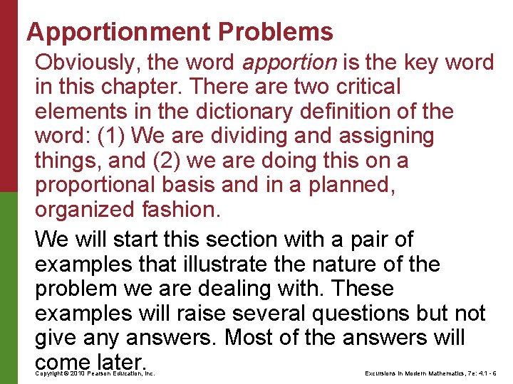 Apportionment Problems Obviously, the word apportion is the key word in this chapter. There