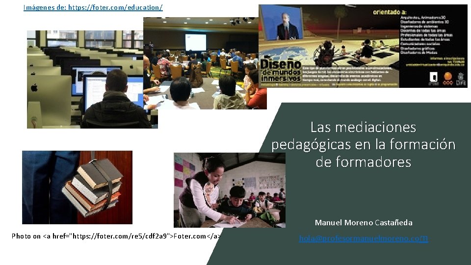Imágenes de: https: //foter. com/education/ Las mediaciones pedagógicas en la formación de formadores Manuel