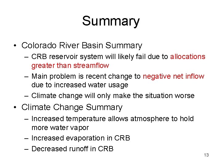 Summary • Colorado River Basin Summary – CRB reservoir system will likely fail due Summary • Colorado River Basin Summary – CRB reservoir system will likely fail due