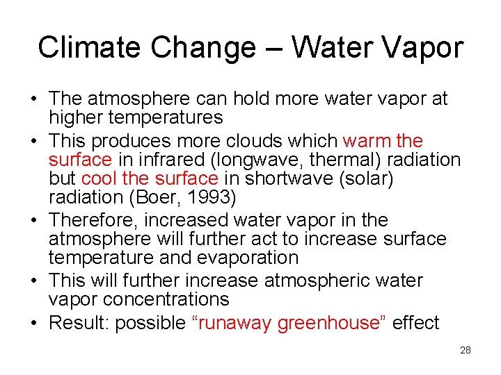 Climate Change – Water Vapor • The atmosphere can hold more water vapor at Climate Change – Water Vapor • The atmosphere can hold more water vapor at