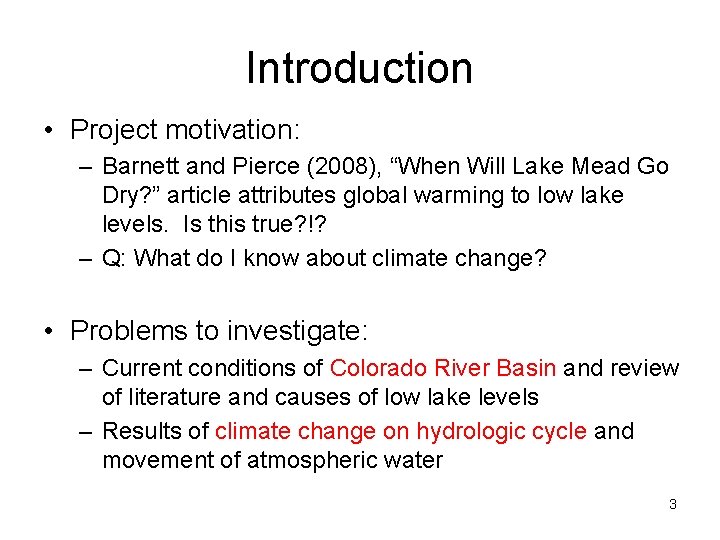 Introduction • Project motivation: – Barnett and Pierce (2008), “When Will Lake Mead Go Introduction • Project motivation: – Barnett and Pierce (2008), “When Will Lake Mead Go
