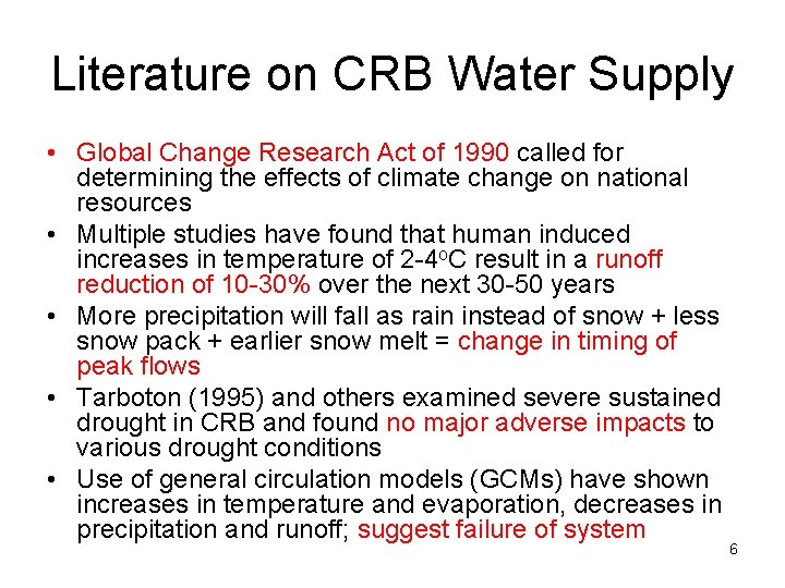 Literature on CRB Water Supply • Global Change Research Act of 1990 called for Literature on CRB Water Supply • Global Change Research Act of 1990 called for