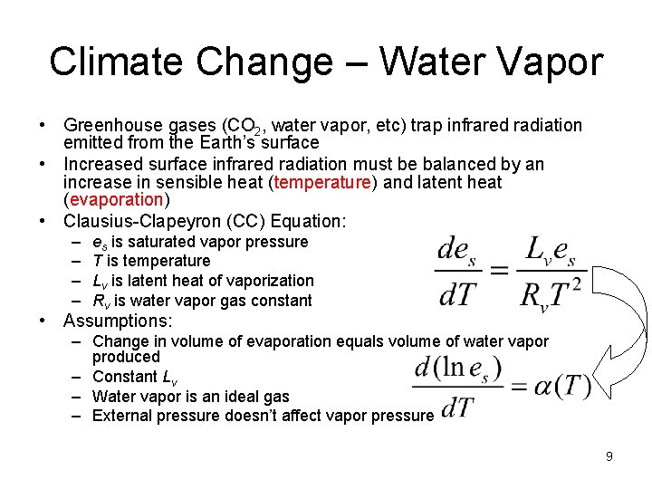 Climate Change – Water Vapor • Greenhouse gases (CO 2, water vapor, etc) trap Climate Change – Water Vapor • Greenhouse gases (CO 2, water vapor, etc) trap