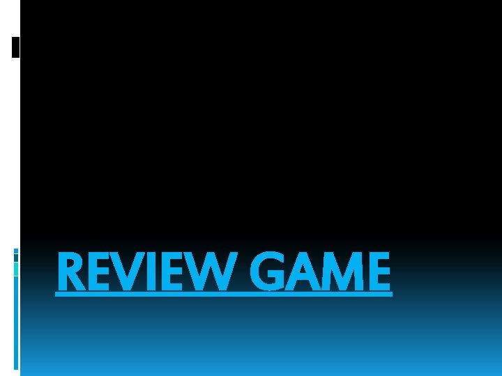 REVIEW GAME REVIEW GAME