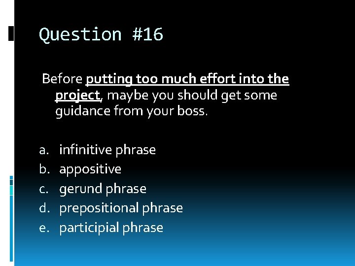 Question #16 Before putting too much effort into the project, maybe you should get Question #16 Before putting too much effort into the project, maybe you should get