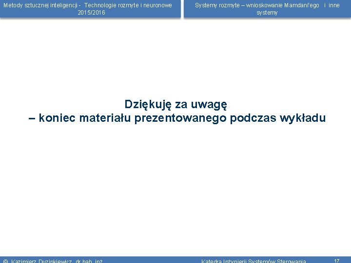 Metody sztucznej inteligencji - Technologie rozmyte i neuronowe 2015/2016 Systemy rozmyte – wnioskowanie Mamdani’ego