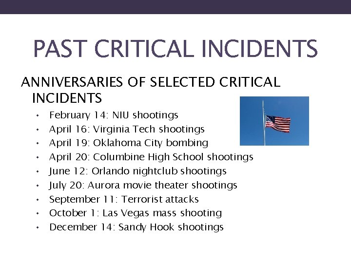 PAST CRITICAL INCIDENTS ANNIVERSARIES OF SELECTED CRITICAL INCIDENTS • • • February 14: NIU PAST CRITICAL INCIDENTS ANNIVERSARIES OF SELECTED CRITICAL INCIDENTS • • • February 14: NIU