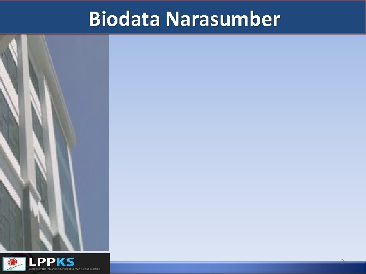 Biodata Narasumber 2 