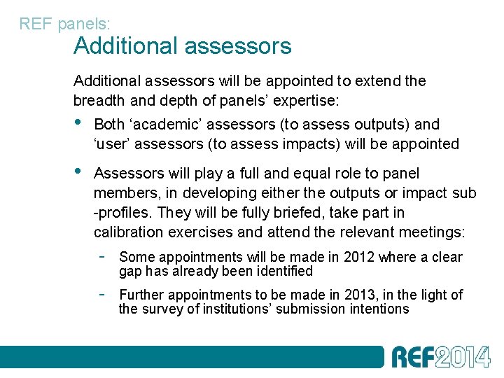REF panels: Additional assessors will be appointed to extend the breadth and depth of
