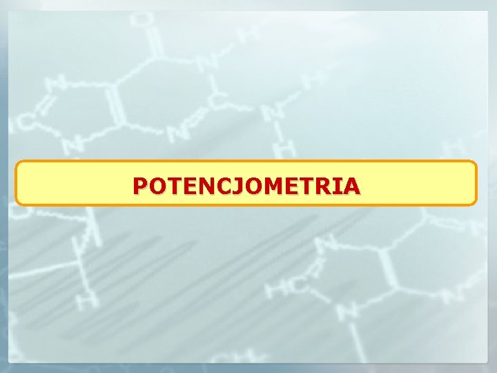 POTENCJOMETRIA 