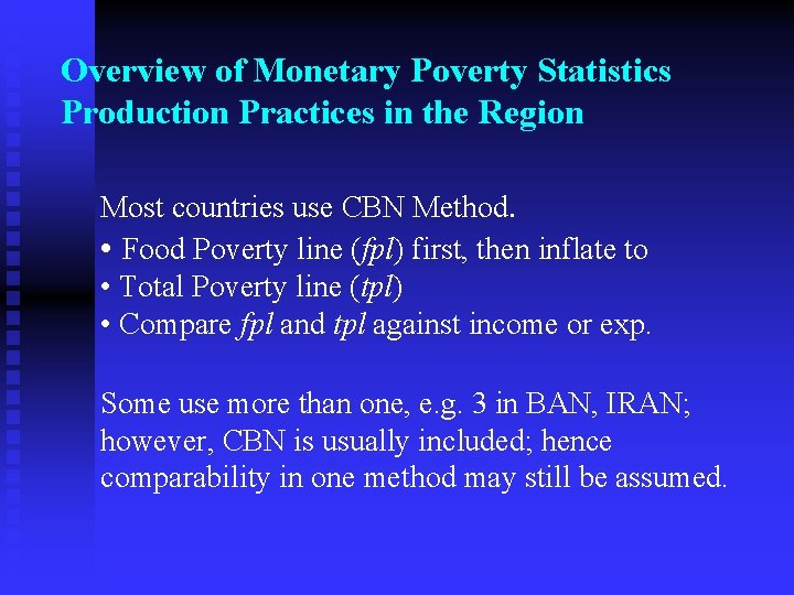 Overview of Monetary Poverty Statistics Production Practices in