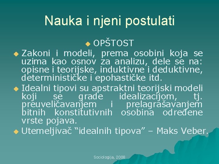 Nauka i njeni postulati OPŠTOST u Zakoni i modeli, prema osobini koja se uzima