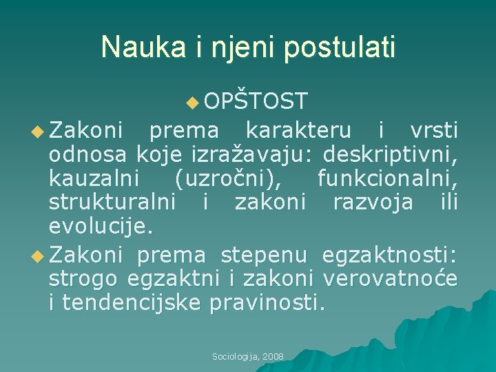 Nauka i njeni postulati u OPŠTOST u Zakoni prema karakteru i vrsti odnosa koje