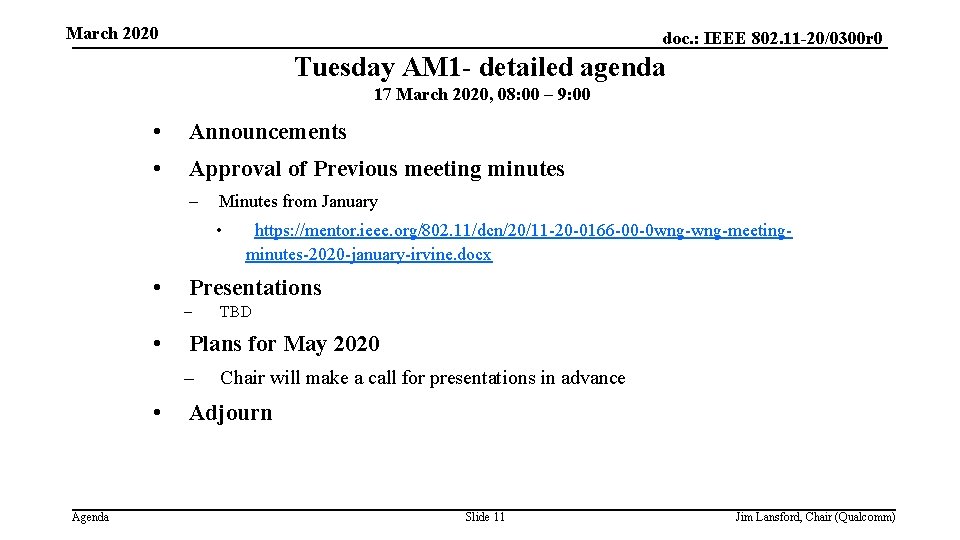 March 2020 doc. : IEEE 802. 11 -20/0300 r 0 Tuesday AM 1 -