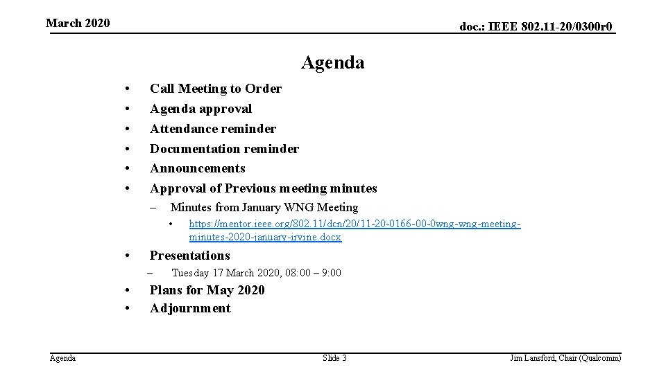 March 2020 doc. : IEEE 802. 11 -20/0300 r 0 Agenda • • •