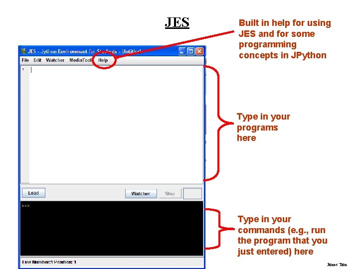 JES Built in help for using JES and for some programming concepts in JPython JES Built in help for using JES and for some programming concepts in JPython
