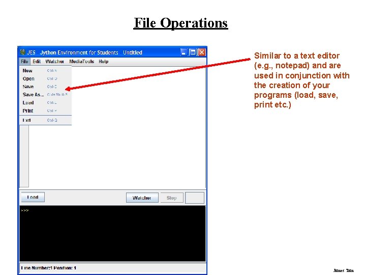 File Operations Similar to a text editor (e. g. , notepad) and are used File Operations Similar to a text editor (e. g. , notepad) and are used