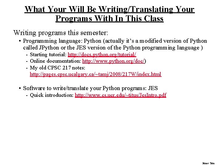 What Your Will Be Writing/Translating Your Programs With In This Class Writing programs this What Your Will Be Writing/Translating Your Programs With In This Class Writing programs this