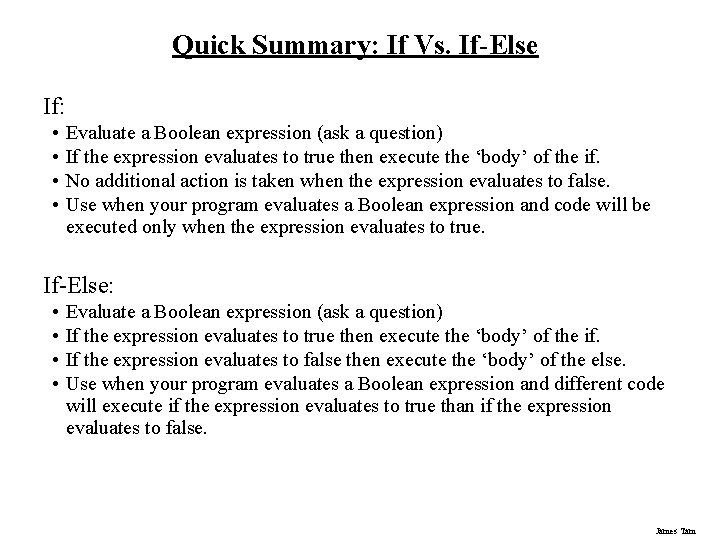 Quick Summary: If Vs. If-Else If: • • Evaluate a Boolean expression (ask a Quick Summary: If Vs. If-Else If: • • Evaluate a Boolean expression (ask a