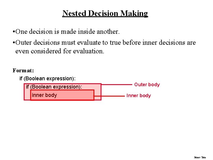 Nested Decision Making • One decision is made inside another. • Outer decisions must Nested Decision Making • One decision is made inside another. • Outer decisions must