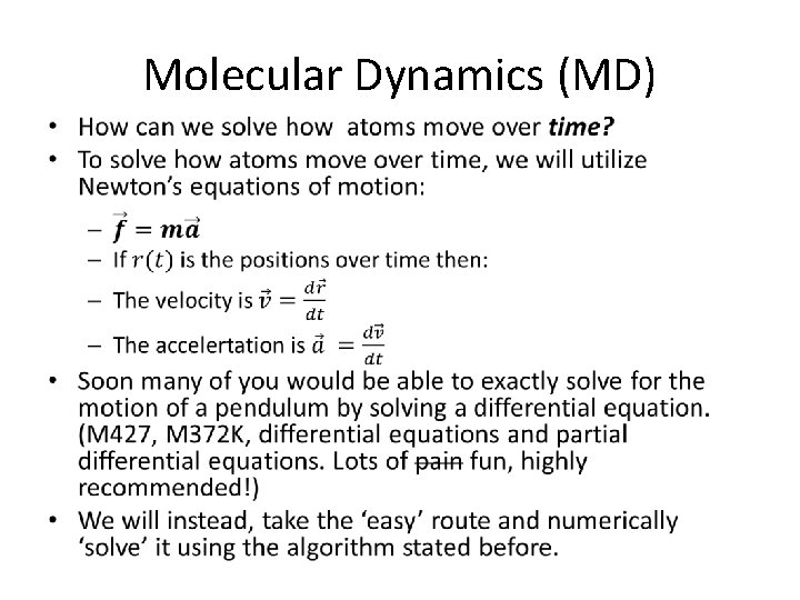 Molecular Dynamics (MD) • 