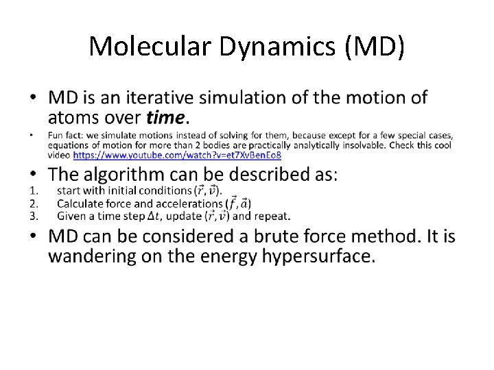 Molecular Dynamics (MD) • 