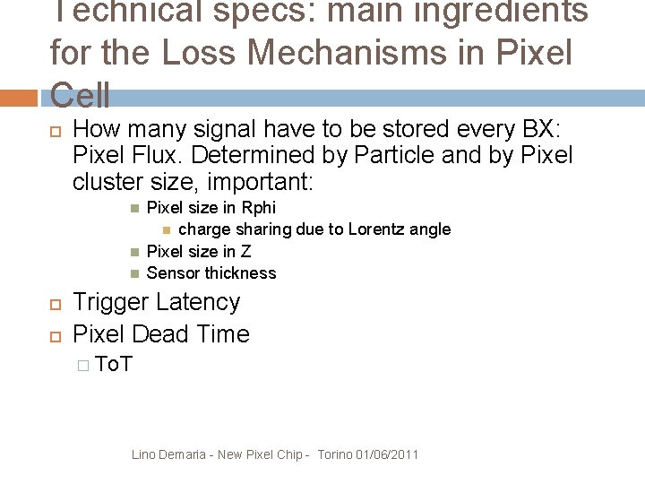 Technical specs: main ingredients for the Loss Mechanisms in Pixel Cell How many signal