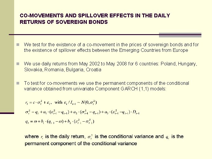 CO-MOVEMENTS AND SPILLOVER EFFECTS IN THE DAILY RETURNS OF SOVEREIGN BONDS n We test