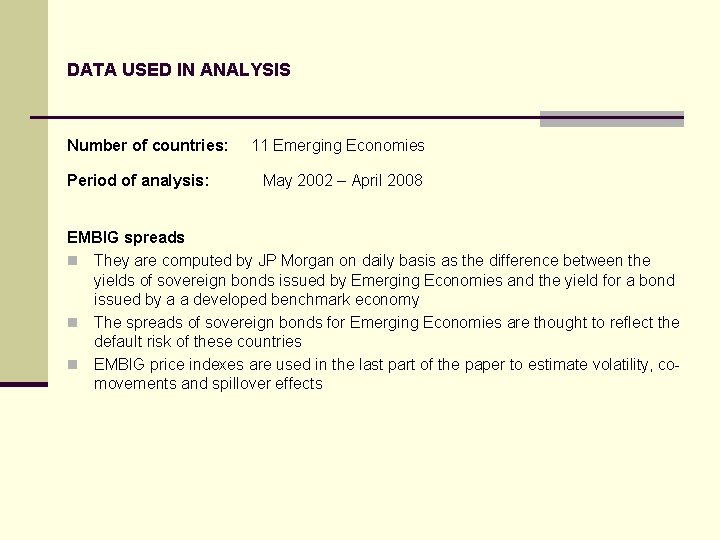 DATA USED IN ANALYSIS Number of countries: Period of analysis: 11 Emerging Economies May
