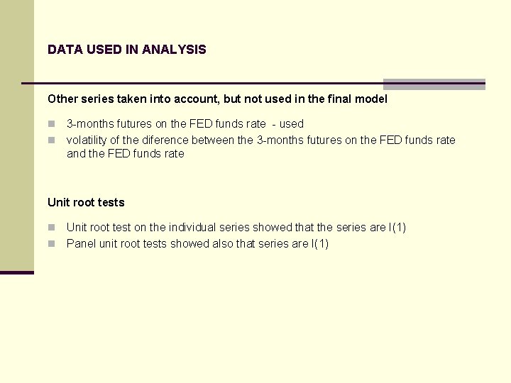 DATA USED IN ANALYSIS Other series taken into account, but not used in the
