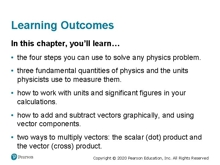 Learning Outcomes In this chapter, you’ll learn… • the four steps you can use