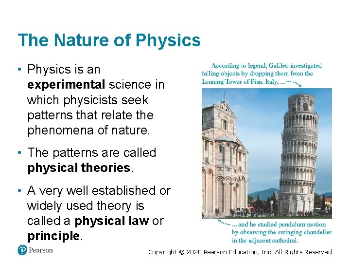 The Nature of Physics • Physics is an experimental science in which physicists seek