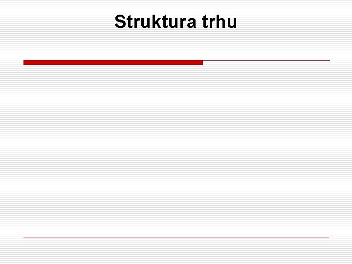 Struktura trhu 