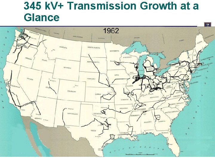 345 k. V+ Transmission Growth at a Glance 19 