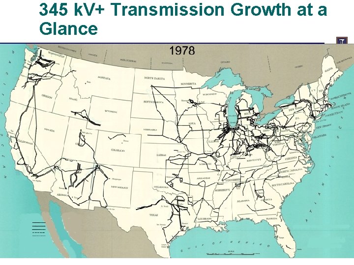 345 k. V+ Transmission Growth at a Glance 20 