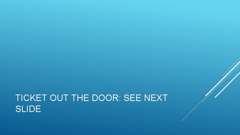 TICKET OUT THE DOOR: SEE NEXT SLIDE 
