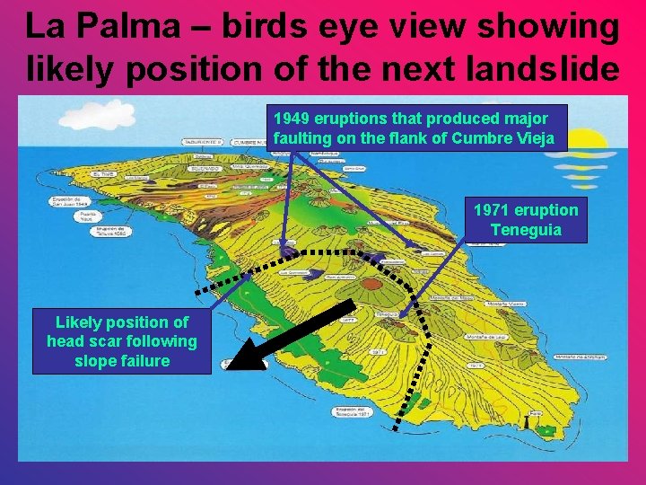 La Palma – birds eye view showing likely position of the next landslide 1949