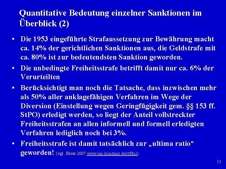 Quantitative Bedeutung einzelner Sanktionen im Überblick (2) • Die 1953 eingeführte Strafaussetzung zur Bewährung