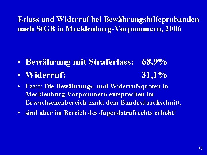 Erlass und Widerruf bei Bewährungshilfeprobanden nach St. GB in Mecklenburg Vorpommern, 2006 • Bewährung